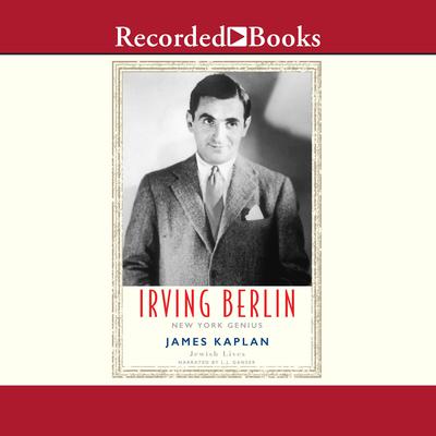 Irving Berlin by James Kaplan audiobook