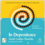 In Dependence by  Sarah Ladipo  Manyika audiobook