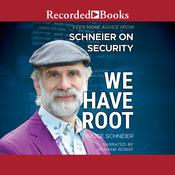 We Have Root by  Bruce Schneier audiobook