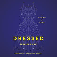 Dressed by Shahidha Bari audiobook