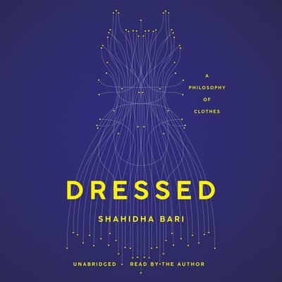 Dressed by Shahidha Bari audiobook