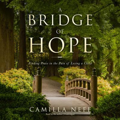 A Bridge of Hope by Camilla Neff audiobook