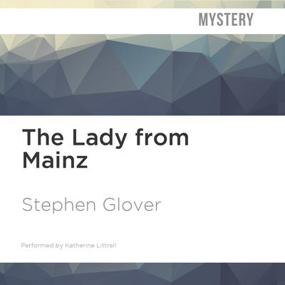 The Lady from Mainz by Stephen Glover audiobook