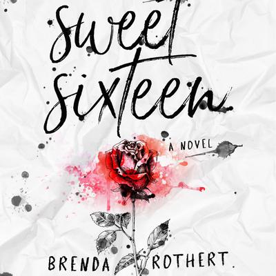 Sweet Sixteen by Brenda Rothert audiobook