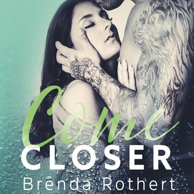 Come Closer by Brenda Rothert audiobook