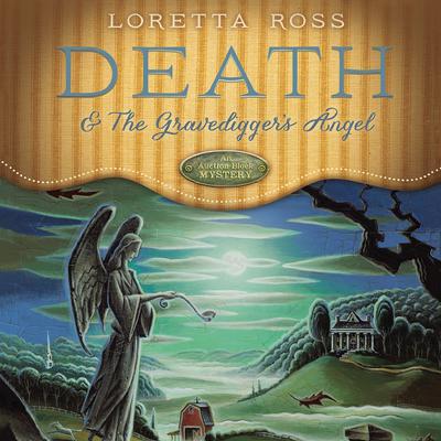 Death & the Gravedigger’s Angel by Loretta Ross audiobook