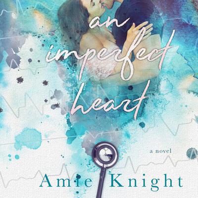An Imperfect Heart by Amie Knight audiobook