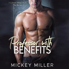 Professor with Benefits by Mickey Miller audiobook