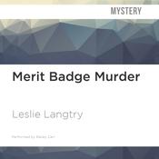 Merit Badge Murder by  Leslie Langtry audiobook