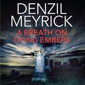 A Breath on Dying Embers by  Denzil Meyrick audiobook