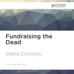 Fundraising the Dead by Sheila Connolly audiobook