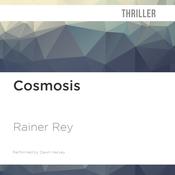 Cosmosis by  Rainer Rey audiobook