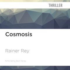 Cosmosis by Rainer Rey audiobook