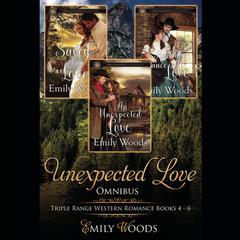 Unexpected Love Omnibus by Emily Woods audiobook