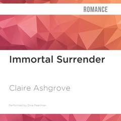 Immortal Surrender by Claire Ashgrove audiobook