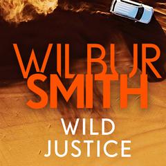 Wild Justice by Wilbur Smith audiobook