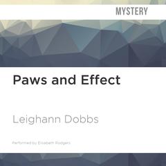 Paws and Effect by Leighann Dobbs audiobook