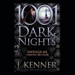 Indulge Me by J. Kenner audiobook