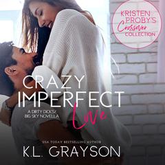 Crazy Imperfect Love by K. L. Grayson audiobook