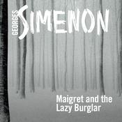 Maigret and the Lazy Burglar by  Georges Simenon audiobook