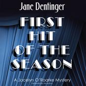First Hit of the Season by  Jane Dentinger audiobook