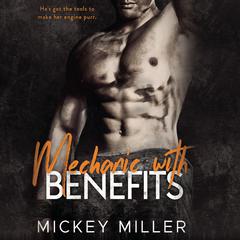 Mechanic with Benefits by Mickey Miller audiobook