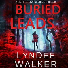 Buried Leads by LynDee Walker audiobook