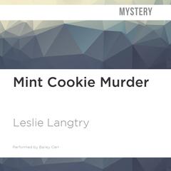 Mint Cookie Murder by Leslie Langtry audiobook