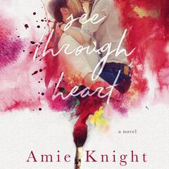 See Through Heart by Amie Knight audiobook