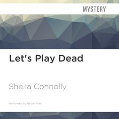 Let's Play Dead by Sheila Connolly audiobook