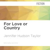 For Love or Country by  Jennifer Hudson Taylor audiobook