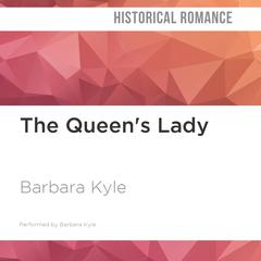 The Queen's Lady by Barbara Kyle audiobook