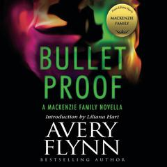 Bullet Proof by Avery Flynn audiobook