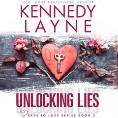 Unlocking Lies by Kennedy Layne audiobook