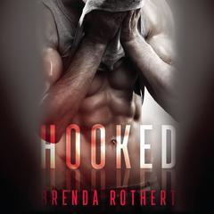 Hooked by Brenda Rothert audiobook