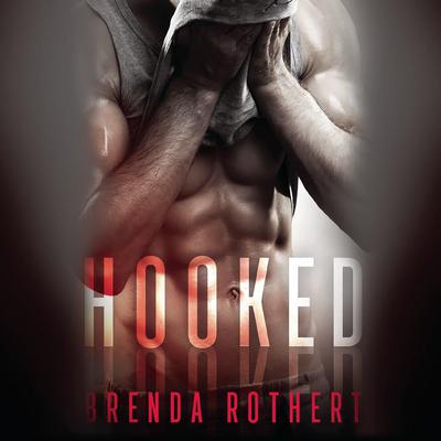 Hooked by Brenda Rothert audiobook