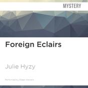 Foreign Éclairs by  Julie Hyzy audiobook