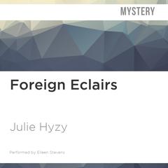 Foreign Éclairs by Julie Hyzy audiobook