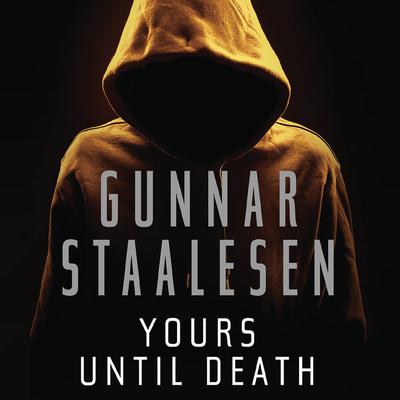 Yours Until Death by Gunnar Staalesen audiobook