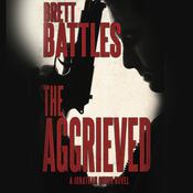 The Aggrieved by  Brett Battles audiobook