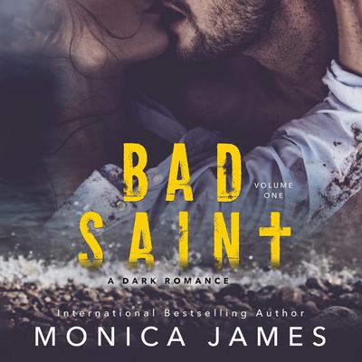 Bad Saint by Monica James audiobook
