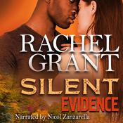 Silent Evidence by  Rachel Grant audiobook
