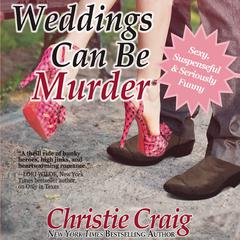 Weddings Can Be Murder by Christie Craig audiobook