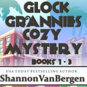 Glock Grannies Cozy Mystery Omnibus by  Shannon VanBergen audiobook