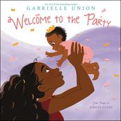 Welcome to the Party by  Gabrielle Union audiobook