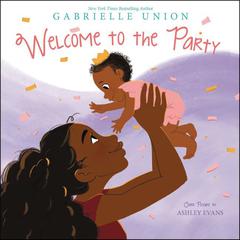Welcome to the Party by Gabrielle Union audiobook