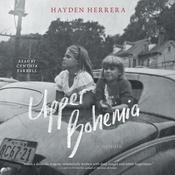 Upper Bohemia by  Hayden Herrera audiobook
