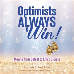 Optimists Always Win! by Kimberly S. Reed audiobook