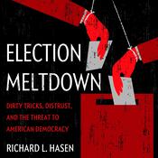 Election Meltdown by  Richard L. Hasen audiobook