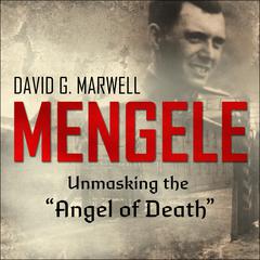 Mengele by David G. Marwell audiobook